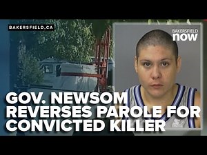 Governor Newsom reverses parole for convicted murderer of 17-year-old Bakersfield girl
