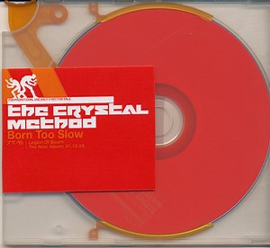 The Crystal Method - Born Too Slow