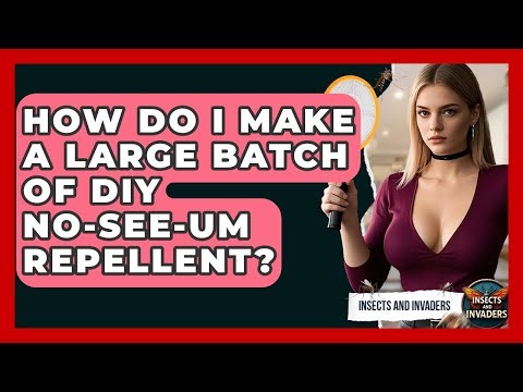 How Do I Make A Large Batch Of DIY No-see-um Repellent? - Insects and Invaders