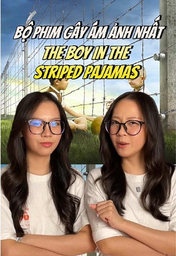Phim: Cậu Bé Trong Bộ Pyjama Sọc #tiktokfilmtalk #SongSinhXemCine #BWMedia #TikTokGiaiTri #theboyinstripedpajamas