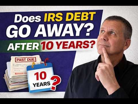 Does IRS Debt Go Away After 10 Years?