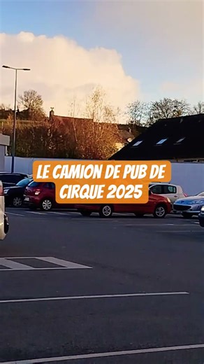 le camion de pub de cirque à la Ferté Bernard 2025
