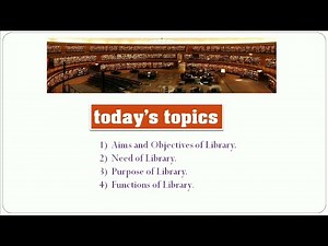 Aims and objectives || need of library || purposes of library || functions of library