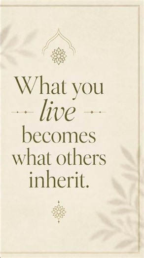 what you live becomes what others inherit #shorts