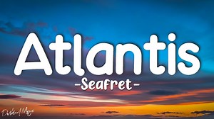 343K views · 7.5K reactions | Seafret - Atlantis (Lyrics) Happy VIEWING and LISTENING everyone! #seafret #atlantis #Lyrics Official Music Video: https://www.youtube.com/watch?v=gVAy3IZiL0s Copyright Issues:Darkredmusicbussiness@gmail.com | DarkRed Music | Facebook