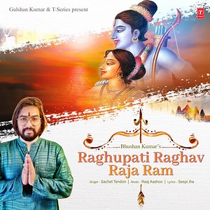 Raghupati Raghav Raja Ram - Sachet Tandon: Song Lyrics, Music Videos & Concerts