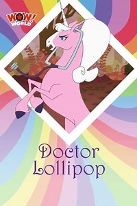 Doctor Lollipop (2012) - Movie