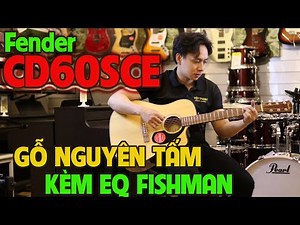 CD60SCE Đàn Guitar Acoustic Fender Thương Hiệu Mỹ - Demo Và Giới Thiệu ✅✅✅ LIÊN HỆ: 0903.864.264