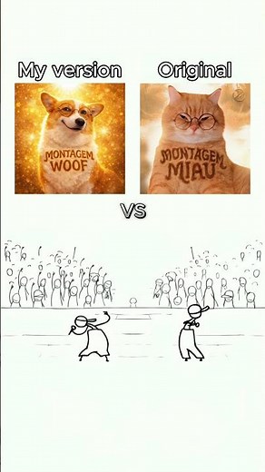 🐱 Montagem Miau Original vs 🐶 MONTAGEM WOOF My version