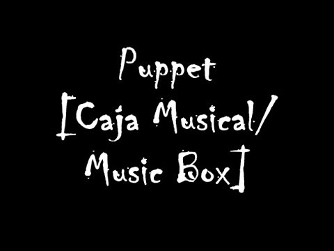 Five Nights at Freddy's 2.- Puppet [Caja Musical/Music Box]