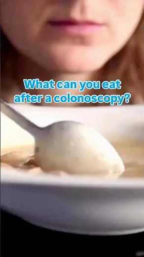 Foods to eat after a colonoscopy.