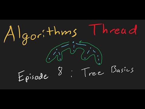 AlgorithmsThread 8: Tree Basics