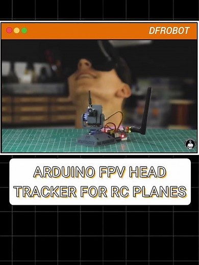 An FPV Head-Tracking Camera That Puts You Inside RC Vehicle #instructables #diyproject #dfrobot #fpv