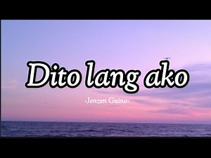Dito lang ako -Jenzen Guino (Lyrics) #myplaylist