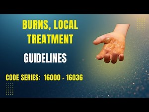 Burns Local Treatment CPT Guidelines Code Series: 16000-16036