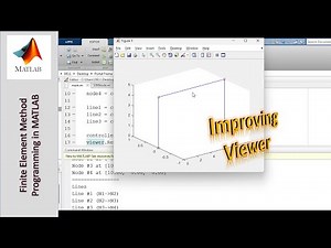Programming the Finite Element Method using MATLAB - Part 27: Improving the Viewer