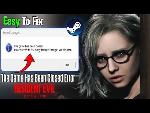 Fix Resident Evil Requiem The Game Has Been Closed Error | Crashing & Not Launching on PC