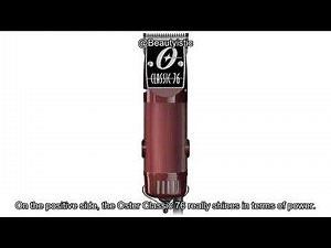 Oster Classic 76 Clipper Review: Is This Powerful, Durable Tool Worth the Investment?