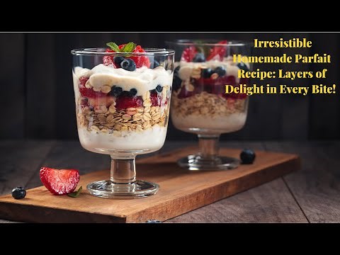 How to Make the Perfect Parfait