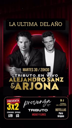PROVENZA on Instagram: "🔥 ÚLTIMO CONCIERTO DEL AÑO 🔥 . 🎙️ RICARDO ARJONA 🎙️ ALEJANDRO SANZ . EL TRIBUTO Con @mickeyfloresmusica . . ——- FECHA ——— MARTES 30 DIC DESDE LAS 20h30 . . RESERVAS 0979660432 . . PREVENTA 🧏 3️⃣❌2️⃣ TERCERO GRATIS . ENTRADA $5 CENASHOW $20 . #urdesa #guayaquil #musicaenvivo #findeaño🎉 #diciembre Farra diciembre Alejandro Sanz"