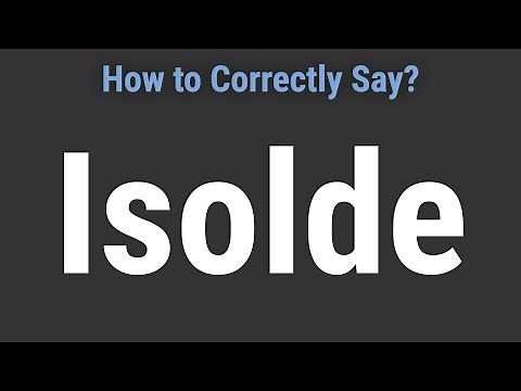 How to Pronounce Name Isolde (Correctly!)