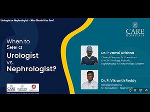 Urologist or Nephrologist – Who Should You See?