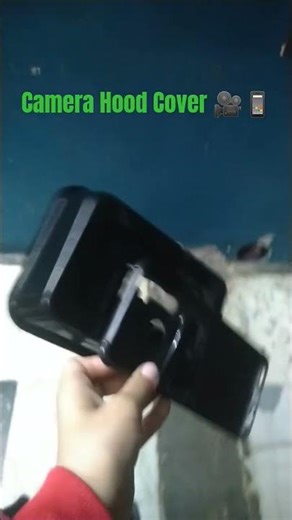 homemade camera hood cover for mobile 📱