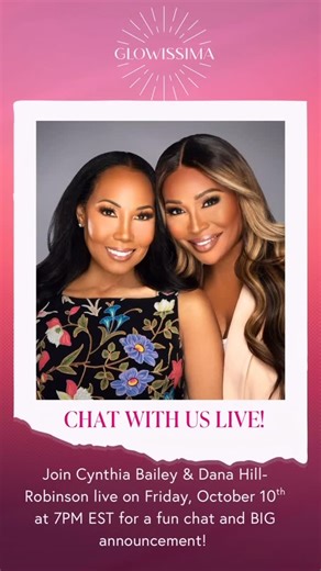Cynthia Bailey on Instagram: "We are going LIVE!! Join myself and my beautiful partner in all things beauty @danahillrobinson tonight, Friday Oct 10 🗓️ at 7PM EST on IG for a kiki with the girls and amazing announcement! Set your reminder ⏰ We can’t wait to see you then 💕✨ @glowissima #glowissima"