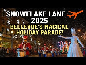 ❄️ Snowflake Lane 2025 Bellevue’s Magical Holiday Parade Experience