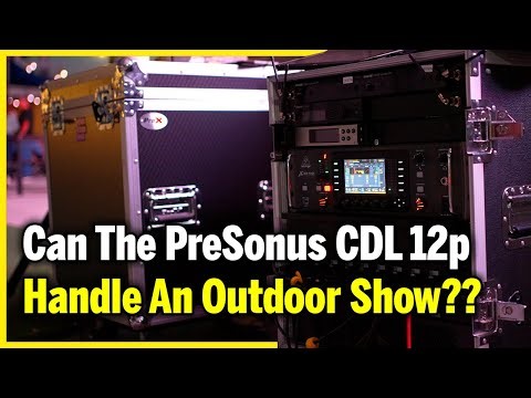 Outdoor Live Sound: Can the PreSonus CDL12ps Keep Up?