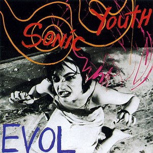 Sonic Youth - Evol