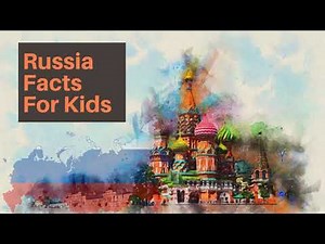 Russia Facts For Kids