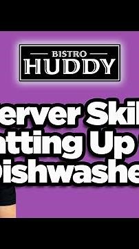 Server Skill: Chatting Up the Dishwasher