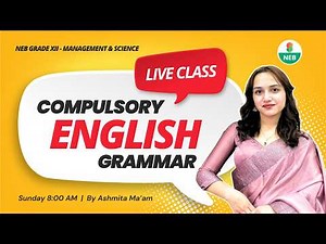 Master English Grammar in One Live Session with Ashmita Ma’am | Class 12 NEB Board Exam Prep ​
