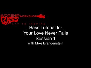 Your Love Never Fails - Bass Tutorial 1