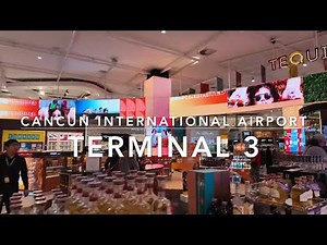 Cancan, Mexico 🇲🇽 Cancun International Airport Terminal 3 - Walking Tour [4K]