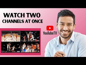 How to Watch Two Channels at Once on YouTube TV (Full Guide)