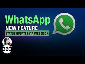 WhatsApp to Soon Allow Status Updates via Web: All You Need to Know.