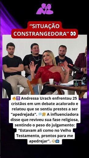 Andressa Urach enfrentou 25 cristãos em um debate e relatou que se sentiu prestes a ser apedrejada
