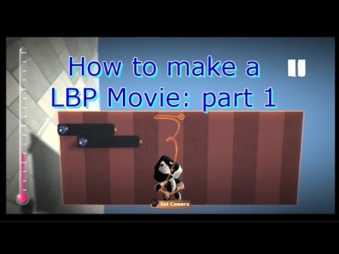How to make a movie in Little Big Planet: Part 1