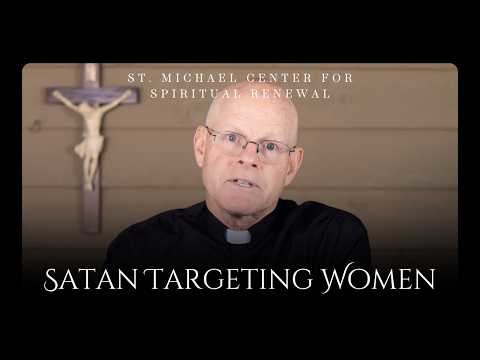 Satan Targeting Women | "I will put enmity between you and the woman"