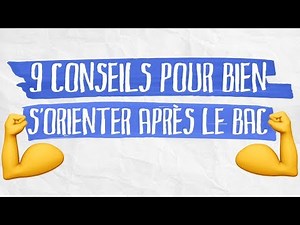 9 conseils pour bien s’orienter après le bac