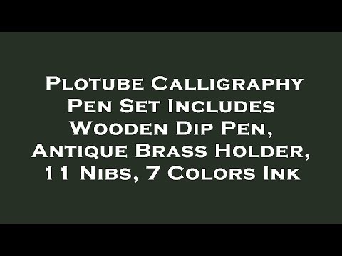 Plotube Calligraphy Pen Set Includes Wooden Dip Pen, Antique Brass Holder, 11 Nibs, 7 Colors Review