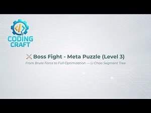 Boss Fight – Meta Coding Puzzle (Level 3) | Brute Force + Li Chao Segment Tree [Correct Solution]