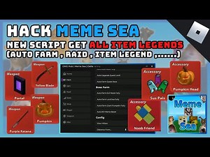 HACK MEME SEA - NEW SCRIPT OMG HUB GET ALL ITEM LEGENDS (WEAPON / ACCESSORY) - HACK ROBLOX - RUM HUB