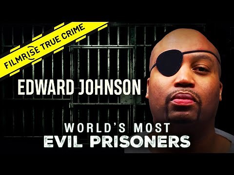 The Hammer Killer: Edward Johnson | World’s Most Evil Prisoners
