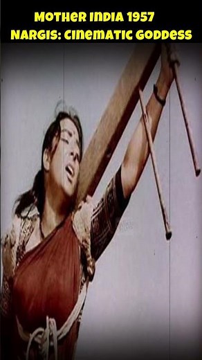 Mother India 1957: A Woman's Sacrifice | Nargis Dutt a Cinematic Goddess