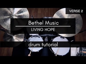 Living Hope - Bethel Music (Drum Tutorial/Play-through)
