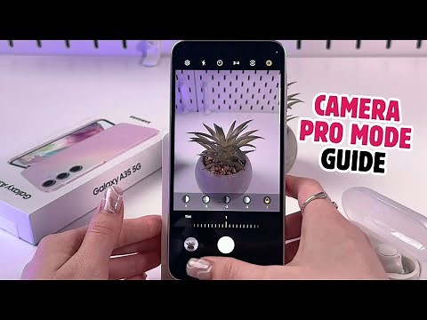 Samsung Galaxy A35 5G: How to Master the Camera's Pro Mode