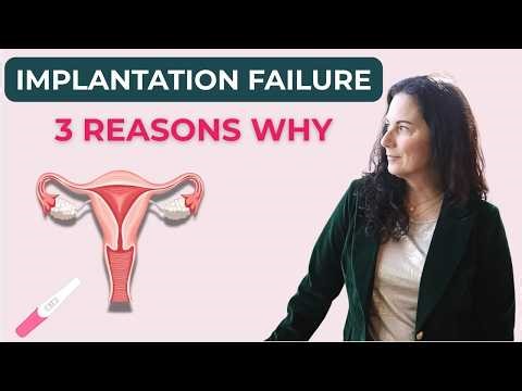 Implantation Failure: 3 Reasons It Happens And How to Fix It